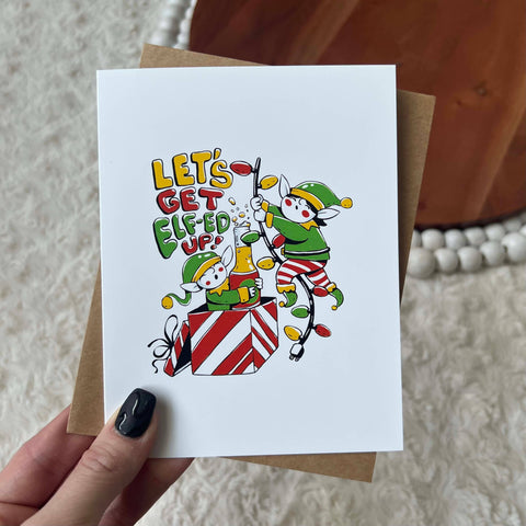 Big Moods Let's Get Elf-ed Up Greeting Card