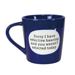 Dirty Mud Selective Hearing Coffee Mug