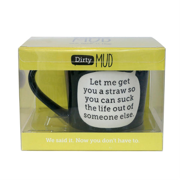 Dirty Mud Coffee Mug