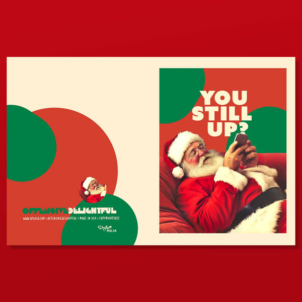 Offensive+Delightful Still Up? Christmas Card