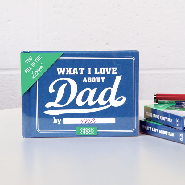 Knock Knock What I Love About Dad Fill in the Love® Book