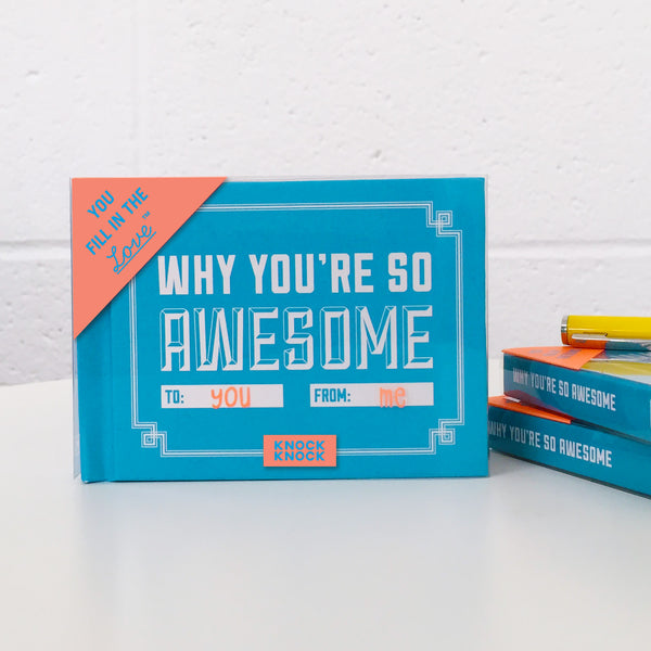 Knock Knock Why You're So Awesome Fill in the Love® Gift Book