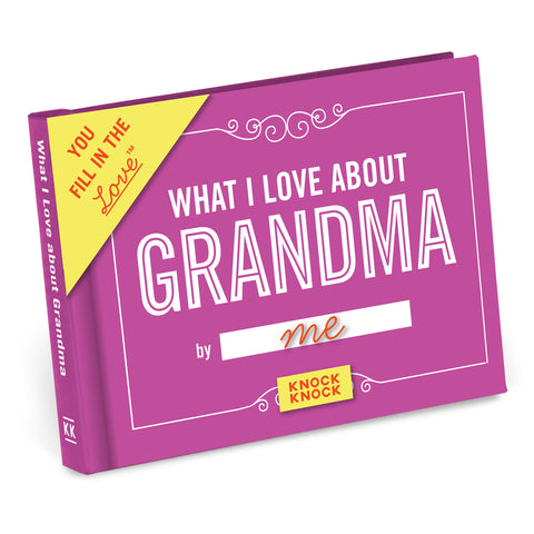 Knock Knock What I Love About Grandma Fill in the Love® Book