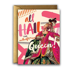 Offensive+Delightful All Hail the Queen Greeting Card