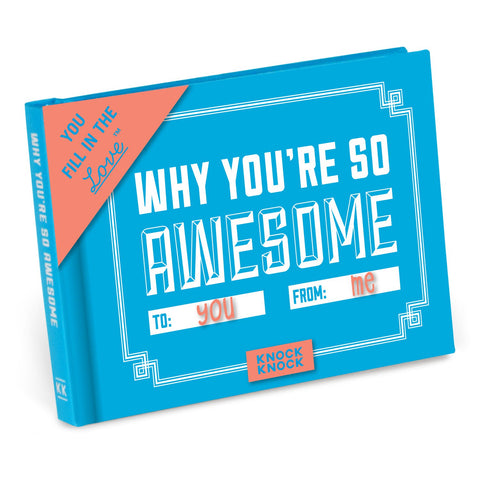 Knock Knock Why You're So Awesome Fill in the Love® Gift Book
