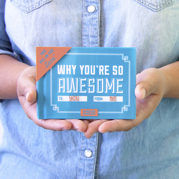 Knock Knock Why You're So Awesome Fill in the Love® Gift Book