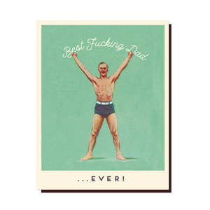 Offensive+Delightful Best F Dad Ever Greeting Card